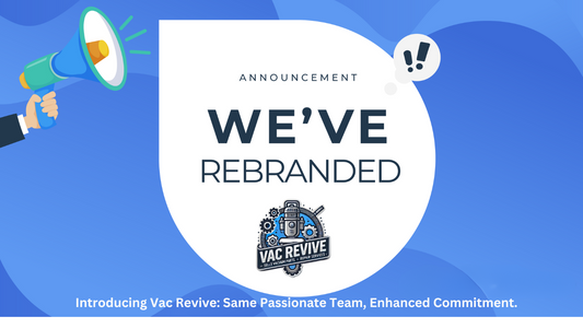 Introducing Vac Revive: Same Passionate Team, Enhanced Commitment